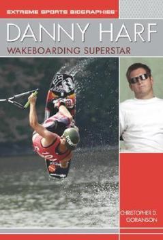 Library Binding Danny Harf: Wakeboarding Superstar Book