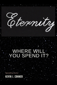 Paperback Eternity - Where Will You Spend It? Book