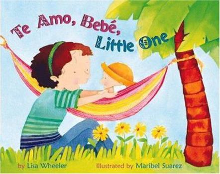 Hardcover Te Amo, Bebe, Little One Book
