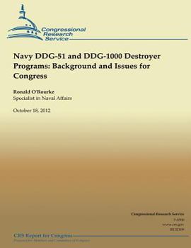 Paperback Navy DDG-51 and DDG-1000 Destroyer Programs and Issues for Congress Book