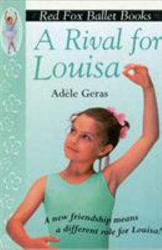 Paperback A Rival For Louisa: Red Fox Ballet Book 4 Book