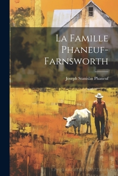 Paperback La Famille Phaneuf-farnsworth [French] Book