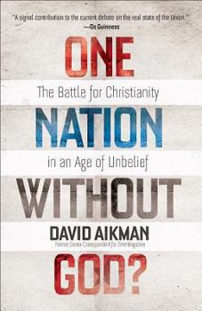 Paperback One Nation Without God?: The Battle for Christianity in an Age of Unbelief Book