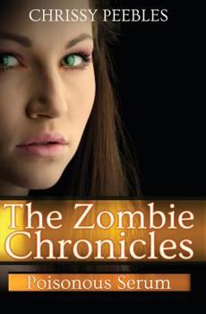 Poisonous Serum - Book #4 of the Zombie Chronicles