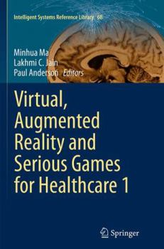 Paperback Virtual, Augmented Reality and Serious Games for Healthcare 1 Book