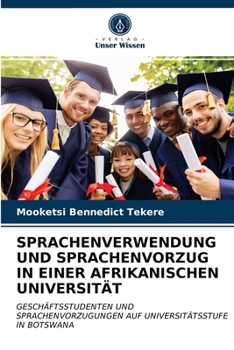 Paperback Sprachenverwendung Und Sprachenvorzug in Einer Afrikanischen Universität [German] Book