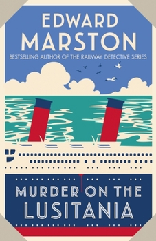 Murder on the Lusitania - Book #1 of the Ocean Liner Mysteries Series