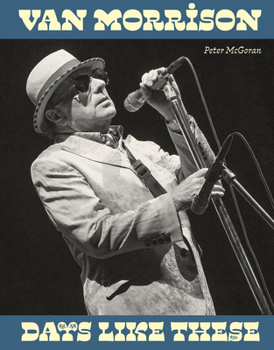 Hardcover Van Morrison: Days Like These Book