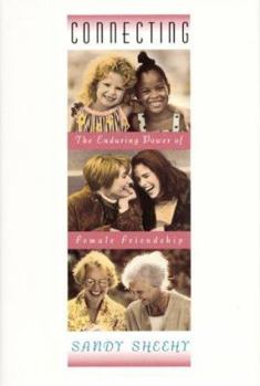 Hardcover Connecting: The Enduring Power of Female Friendship Book