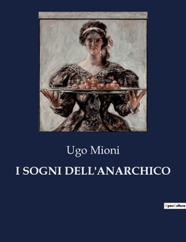 I Sogni Dell'anarchico (Italian Edition)