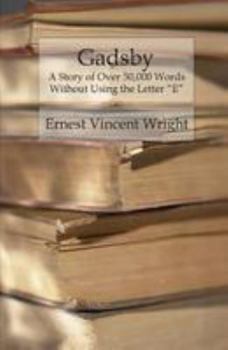 Paperback Gadsby: A Story of Over 50,000 Words Without Using the Letter "E" Book