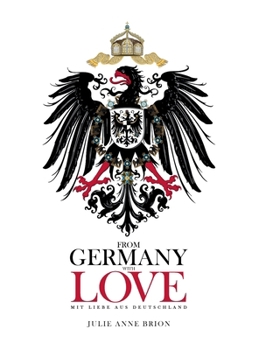 Hardcover FROM GERMANY WITH LOVE: MIT LIEBE AUS DEUTSCHLAND Book