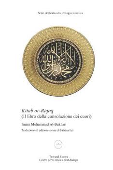 Paperback Kitab ar-Riqaq, Il libro della consolazione dei cuori [Italian] Book