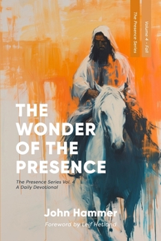 Paperback The Wonder of the Presence: The Presence Series Volume 4 Book
