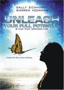 Paperback Unleash Your Full Potential: Live Your Ultimate Life Book