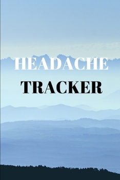 Paperback Headache Book, Migraine Headache Log, Chronic Headache/Migraine Management. Record Location, Severity, Duration, Triggers, Relief Symptoms Notes: 120 Book