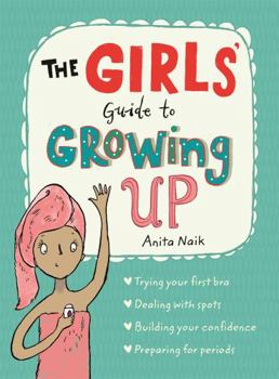 Paperback The Girls' Guide to Growing Up: The Best-Selling Puberty Guide for Girls Book