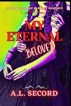 Paperback My Eternal Beloved: A Dark Gaslamp Fantasy Romance Book