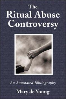 Paperback The Ritual Abuse Controversy: An Annotated Bibliography Book