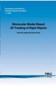 Paperback Monocular Model-Based 3D Tracking of Rigid Objects: A Survey Book