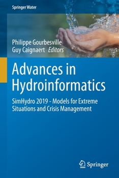 Paperback Advances in Hydroinformatics: Simhydro 2019 - Models for Extreme Situations and Crisis Management Book