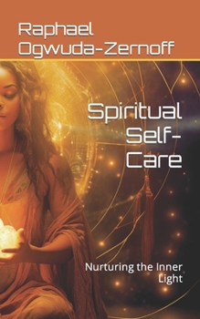 Paperback Spiritual Self-Care: Nurturing the Inner Light Book