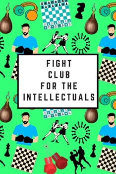 Paperback Fight Club For The Intellectuals: Blank Lined Notebook Journal: Great Gift For Adult Chess Boxers, Enthusiasts & Athletes Book