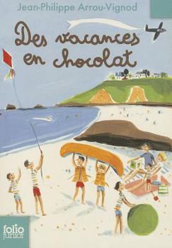 Des Vacances en Chocolat - Book #5 of the Histoires des Jean-Quelque-chose