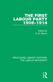 Paperback The First Labour Party 1906-1914 Book