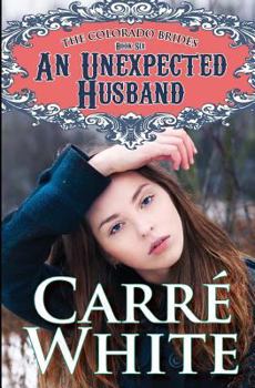 An Unexpected Husband - Book #6 of the Colorado Brides