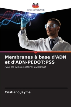 Membranes à base d'ADN et d'ADN-PEDOT: Pss