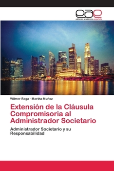 Paperback Extensión de la Cláusula Compromisoria al Administrador Societario [Spanish] Book