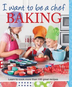 Paperback I Want to Be a Chef: Baking Book