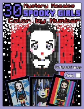 Paperback Spooky Girls Coloring Book: Mystery Mosaics: Color by Number on Wednesday with 30 Gothic Girls, Color Quest on Black Paper, Spooky Pixel Art Color Book