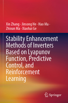 Paperback Stability Enhancement Methods of Inverters Based on Lyapunov Function, Predictive Control, and Reinforcement Learning Book