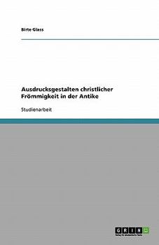 Paperback Ausdrucksgestalten christlicher Frömmigkeit in der Antike [German] Book