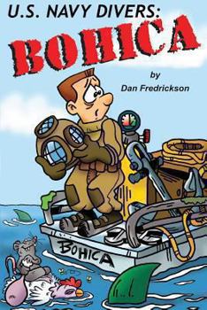 Paperback Bohica: U.S. Navy Divers Book