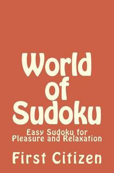 Paperback World of Sudoku: Easy Sudoku for Pleasure and Relaxation Book