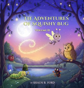 Hardcover The Adventures of Squishy Bug: Volume 2 Book
