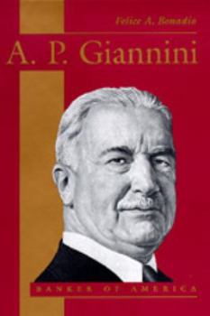 Hardcover A. P. Giannini: Banker of America Book