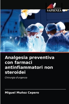 Paperback Analgesia preventiva con farmaci antinfiammatori non steroidei [Italian] Book