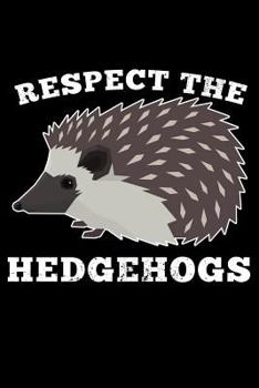 Paperback Respect the Hedgehogs Book