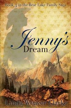 Paperback Jenny's Dream: A Family Saga in Bear Lake, Idaho Book