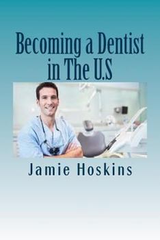 Paperback Becoming a Dentist in The U.S: A Guide to Becoming A Dentist Book