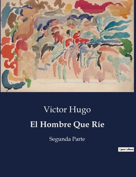 Paperback El Hombre Que Ríe: Segunda Parte [Spanish] Book