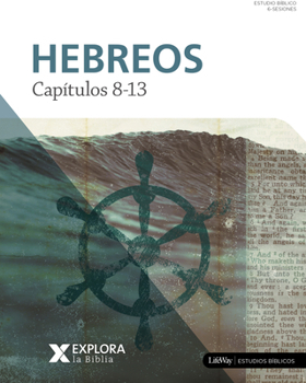 Paperback Explora La Biblia: Hebreos 8-13 [Spanish] Book