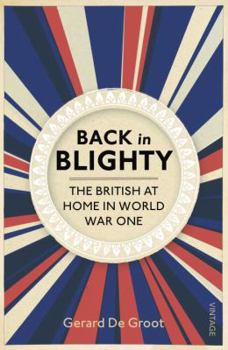 Paperback Back in Blighty: The British at Home in World War I Book