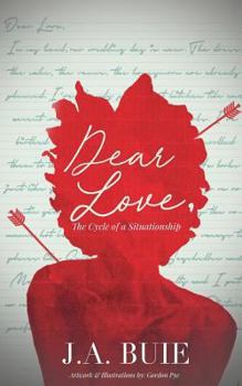 Paperback Dear Love,: The Cycle of A Situationship Book