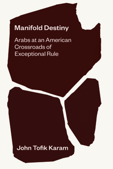 Paperback Manifold Destiny: Arabs at an American Crossroads of Exceptional Rule Book
