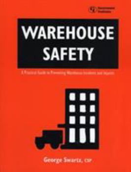 Paperback Warehouse Safety: A Practical Guide to Preventing Warehouse Incidents and Injuries Book